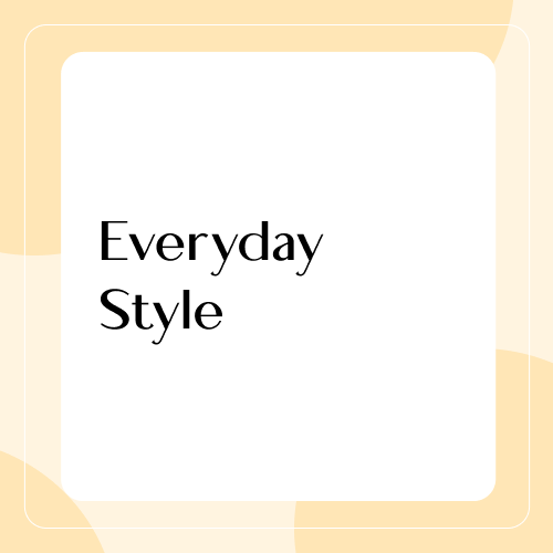 By Style - Everyday